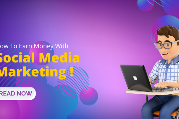 how to Earn Money With Social Media Marketing