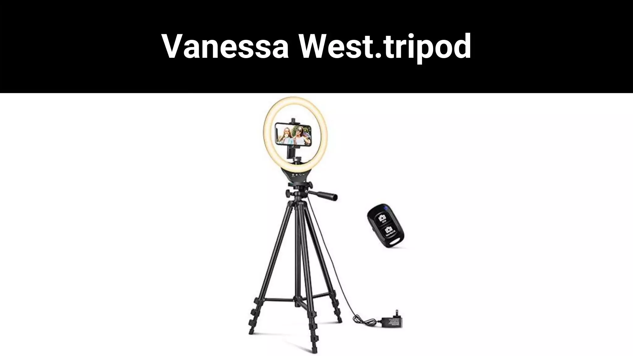 Vanessa West Tripod